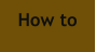 How to